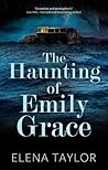 The Haunting of Emily Grace by Elena  Taylor