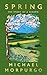 Spring by Michael Morpurgo