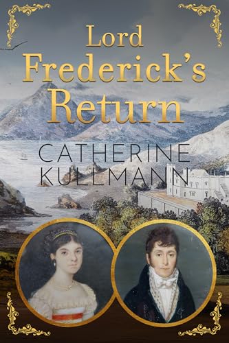 Lord Frederick's Return: A Regency Novel (Kindle Edition)