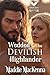 Wedded to the Devilish Highlander: A Scottish Medieval Historical Romance (Taming the Kilmartins Book 5)