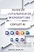 GUIDE DE L'UTILISATEUR DE MICROSOFT 365 COPILOT AI: Le guide d'utilisation complet et à jour d'Excel, Word, PowerPoint, Outlook, OneNote, OneDrive, ... - Du débutant au avancé (French Edition)