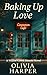 BAKING UP LOVE: A Small-Tow...