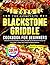 The Complete Blackstone Griddle Cookbook for Beginners by Marvin M. Yutzy