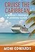 Cruise the Caribbean: Choos...