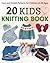 20 Kids Knitting Book by Brian Fallon