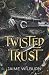 Twisted Trust by Jaime Wilburn