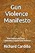 Gun Violence Manifesto: How...