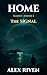 HOME Episode 3 - The Signal...