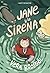 JANE Y LA SIRENA