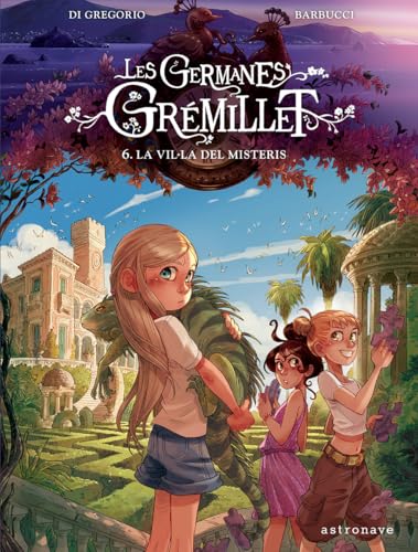 LES GERMANES GRÉMILLET 6. LA VIL·LA DELS DESITJOS (Hardcover)