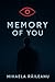 Memory of You by Mihaela Raileanu