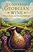Uncovering Georgian Wine: H...