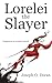 Lorelei the Slayer: Vengean...
