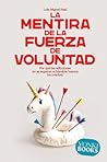 La mentira de la ...