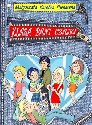 Klasa Pani Czajki (Klasa Pani Czajki, #1)