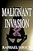 Malignant Invasion