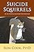 Suicide Squirrels by Ron Cook Suicide Squirrels by Ron Cook