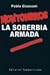 Montoneros, la soberbia armada