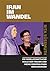 Iran im Wandel by Rita Süssmuth