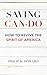Saving Can-Do: How to Reviv...