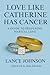 Love Like Catherine Has Can...