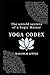 YOGA CODEX: The untold secr...