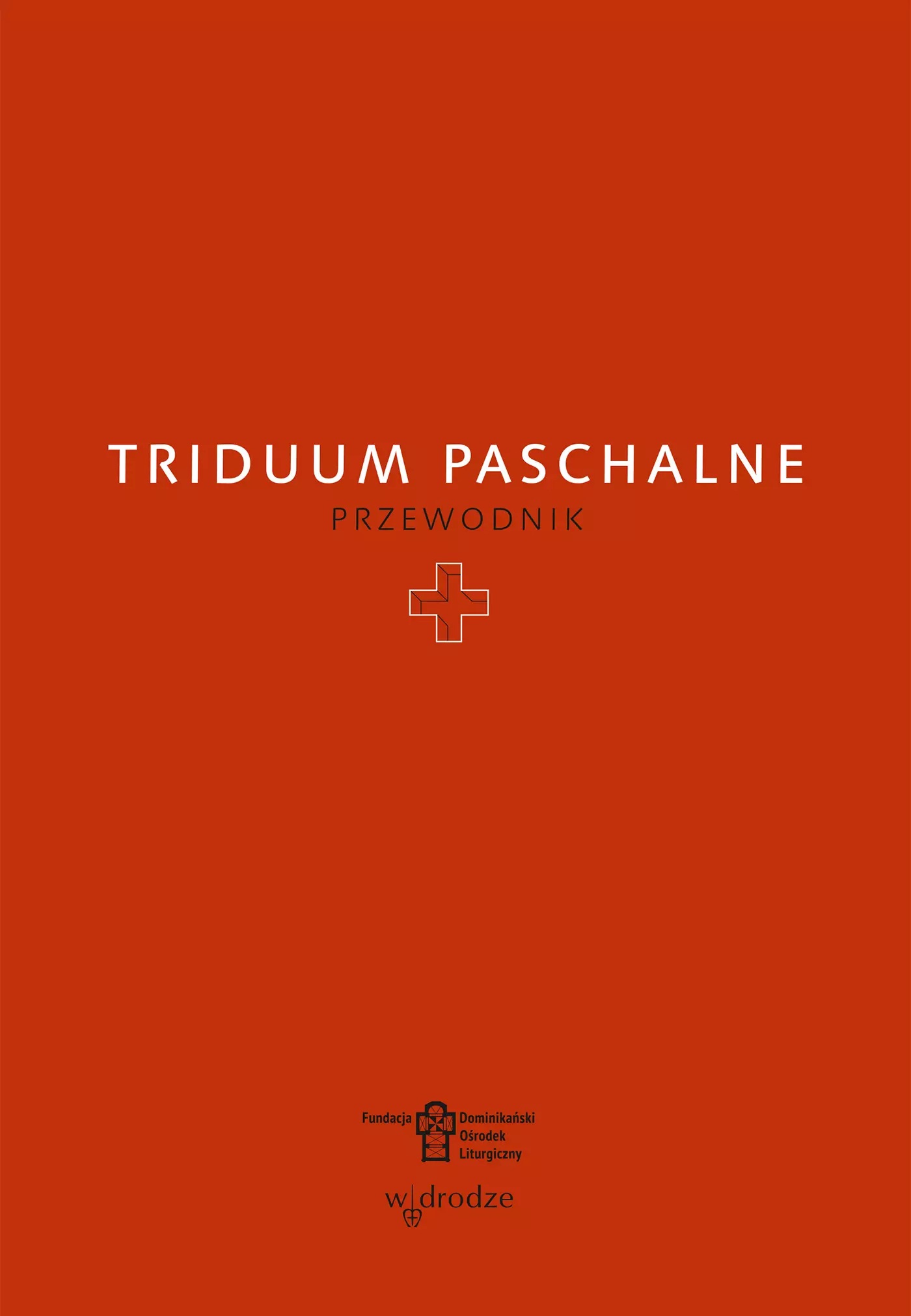 Triduum Paschalne. Przewodnik (Paperback)