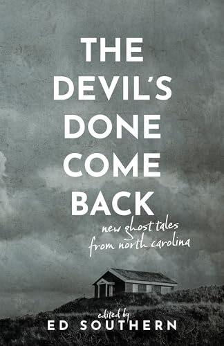 The Devil's Done Come Back: New Ghost Tales from North Carolina (Paperback)