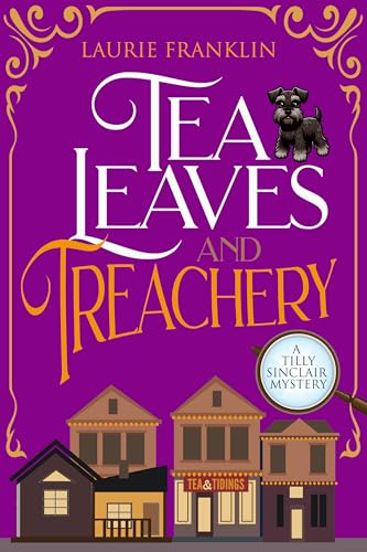 Tea Leaves and Treachery (Tilly Sinclair Mysteries Book 2)