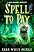 Spell to Pay: Spellbooked Magical Cozy Mysteries No. 2 (Spellbooked Mysteries)