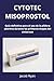 Cytotec Misoprostol by Jacob Ryan