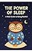 The Power of Sleep: A Kids ...