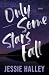 Only Some Stars Fall