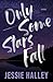 Only Some Stars Fall