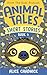 Animal Tales Short Stories:...
