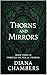 Thorns and Mirrors by Diana Chambers
