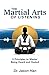 The Martial Arts of Listening by Dr. Jason Han