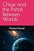 Chloe and the Portal Between Worlds by Khaled Ismail