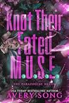 Knot Their Fated M.U.S.E. (Parazodiac Nexus #2) Knot Their Fated M.U.S.E. (Parazodiac Nexus #2)