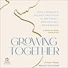 Growing Together:...