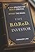 The B.O.Re.D Investor by Fernando Lima