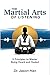 The Martial Arts of Listeni...