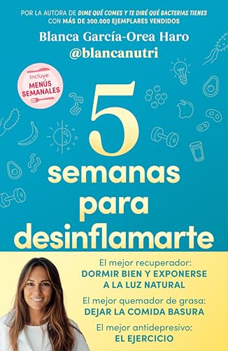 5 semanas para desinflamarte (Spanish Edition)