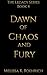 Dawn of Chaos and Fury