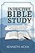 Inductive Bible Study: A Trusted Guide to Understanding and Applying the Word of God