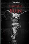 Carved in Ruin