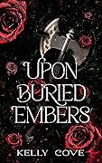 upon-buried-embers-series-by-kelly-cove