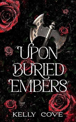 Upon Buried Embers (Upon Buried Embers, #1)