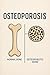 Osteoporosis