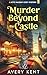 Murder Beyond the Castle: A...